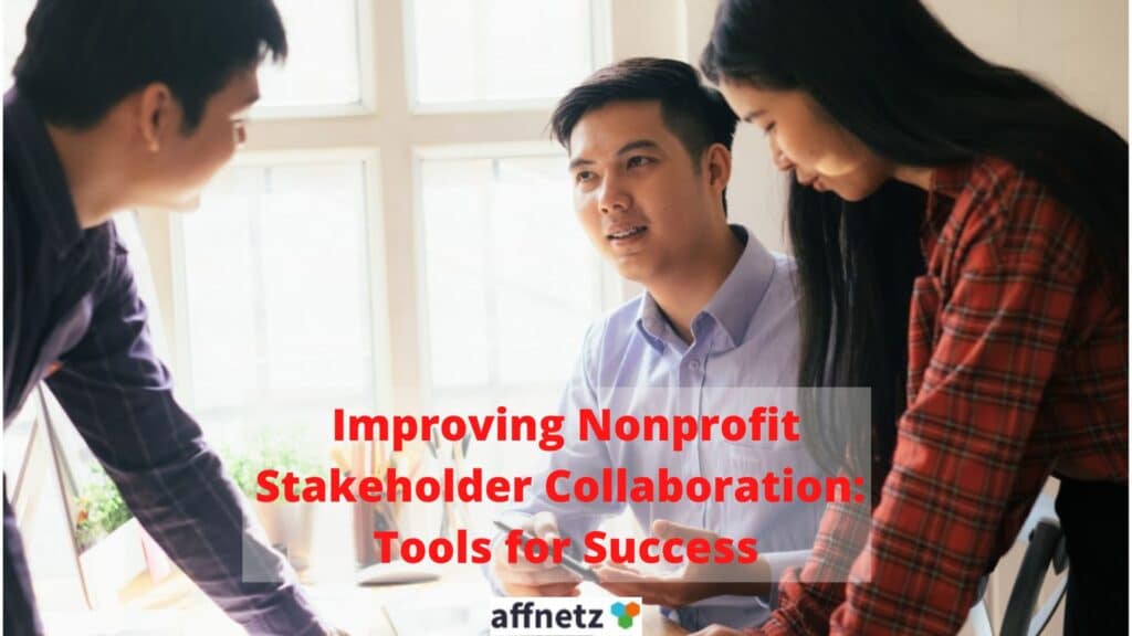 Improving Nonprofit Stakeholder Collaboration: Tools for Success