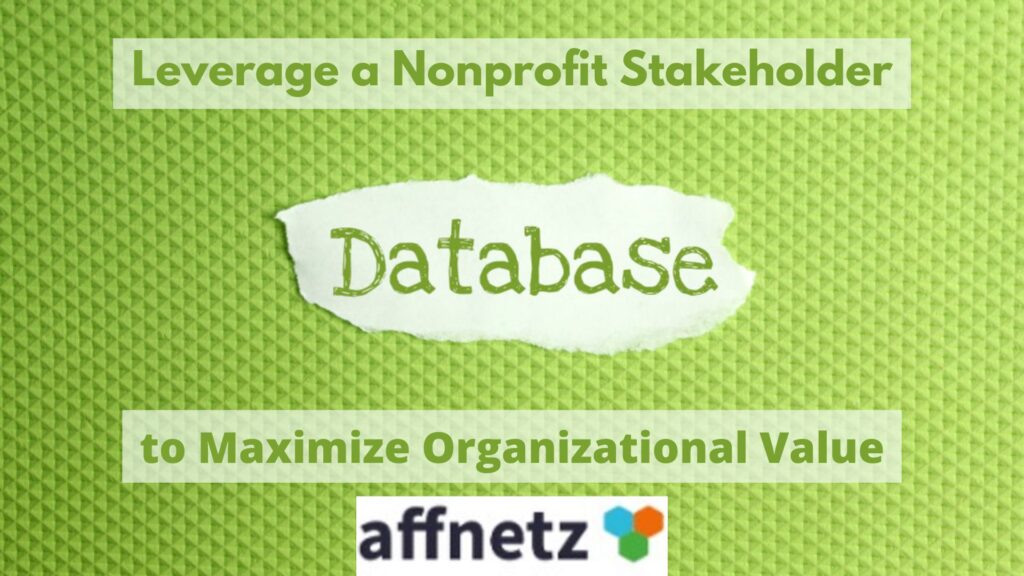 Leverage a Nonprofit Stakeholder Database to Maximize Organizational Value