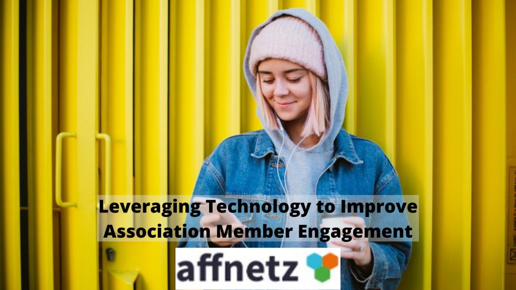 Leveraging Technology to Improve Association Member Engagement