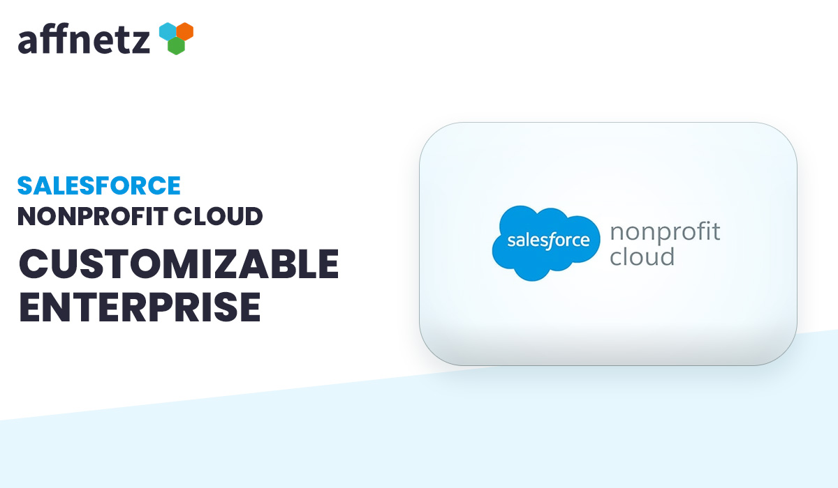 Salesforce Nonprofit Cloud: Customizable Enterprise CRM